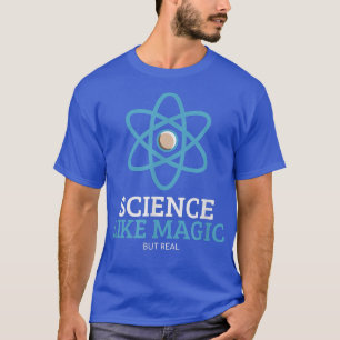 Camiseta Ciência Como Magia Mas Ciência Real Humor Nerdy Te