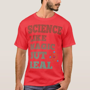 Camiseta Ciência Como Magia, Mas Professora De Ciência Da C