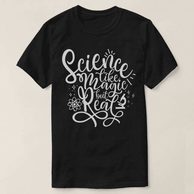 Camiseta Ciência, como Magia, mas Real (Frente do Design)