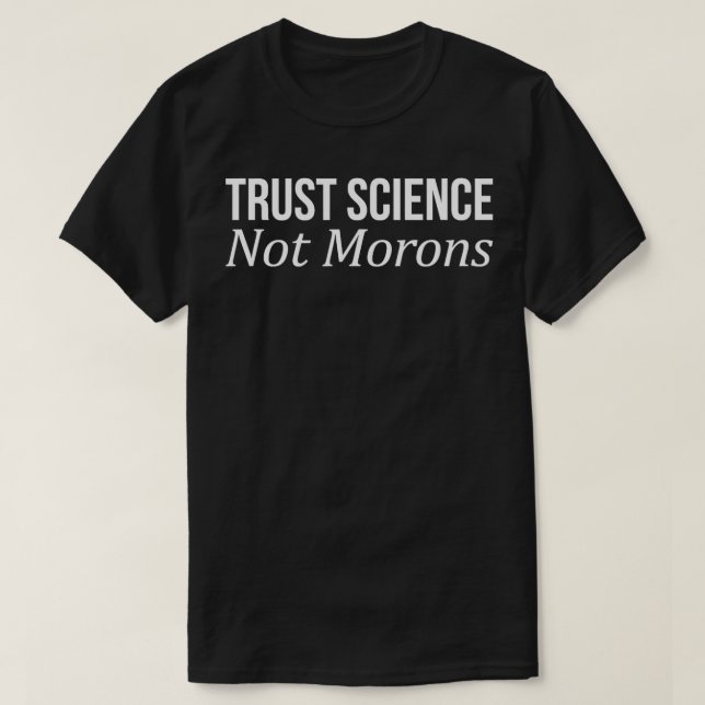 Camiseta Ciência Confiante Não Morons (Frente do Design)
