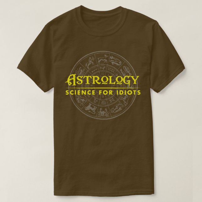 Camiseta Ciência da Astrologia para Idiotas (Frente do Design)