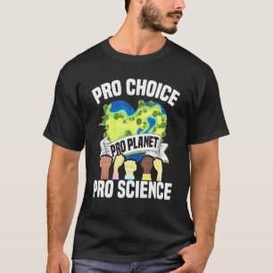 Camiseta Ciência do Planeta Pro Choice - Mudança Climática 
