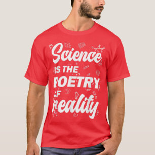 Camiseta Ciência É A Poesia Da Realidade