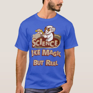 Camiseta Ciência É Como Magia, Mas Professores De Ciências