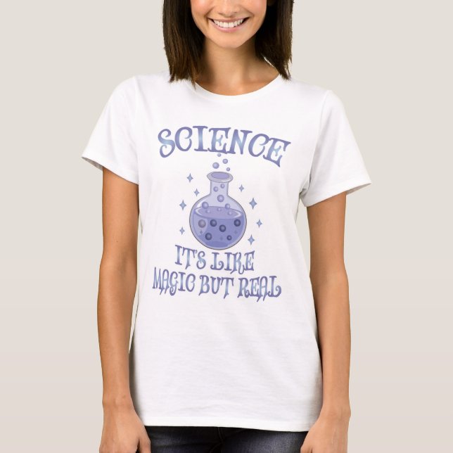 Camiseta Ciência - É como Magia, mas Real (Frente)