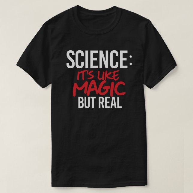 Camiseta Ciência: É como Magia, mas real (Frente do Design)