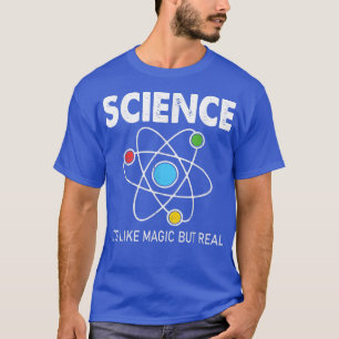 Camiseta Ciência É como Magia, mas verdadeira Professora de