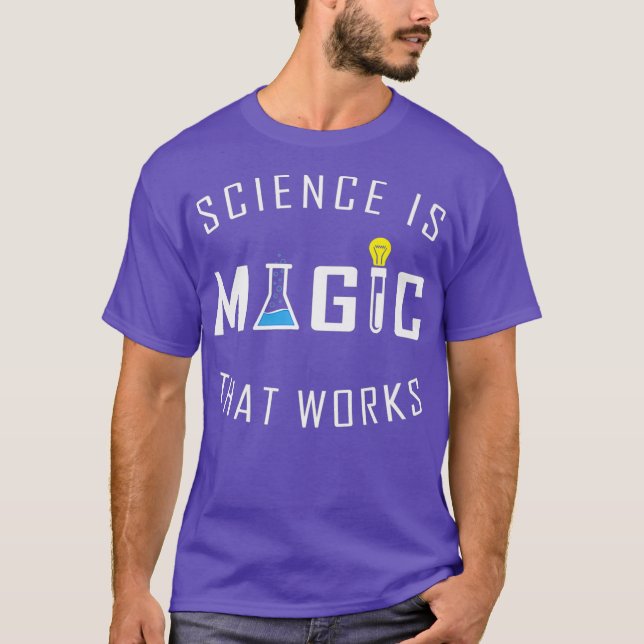 Camiseta Ciência É Magia Que Funciona Ciência É Real (Frente)