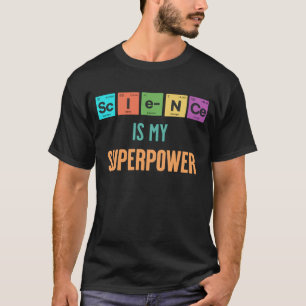 Camiseta Ciência É Minha Superpotência