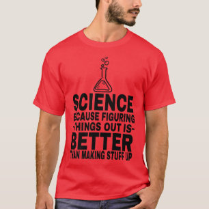 Camiseta Ciência Engraçada É Melhor Do Que Coisas De Fazer 