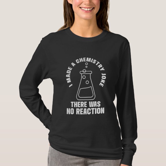 Camiseta Ciência Eu fiz uma Piada de Química 1 (Frente)