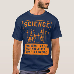 Camiseta Ciência Fazendo Coisas No Laboratório Que Seriam U