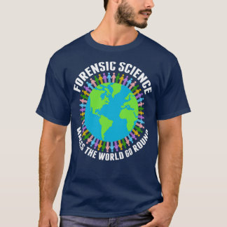 Camiseta Ciência forense faz o mundo girar