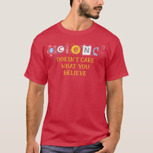 Camiseta Ciência não se importa com o que você acredita1845