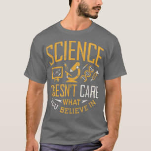 Camiseta Ciência não se importa com o que você acredita em