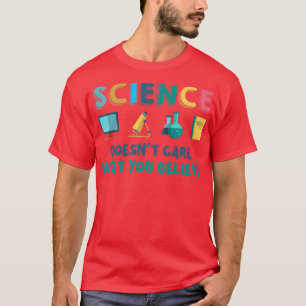 Camiseta Ciência não se importa com o que você acredita no