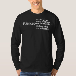 Camiseta Ciência O Que Sua Tia Disse Nas Mídias Sociais, A