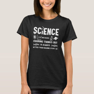 Camiseta Ciência Porque Descobrir Coisas Da Ciência