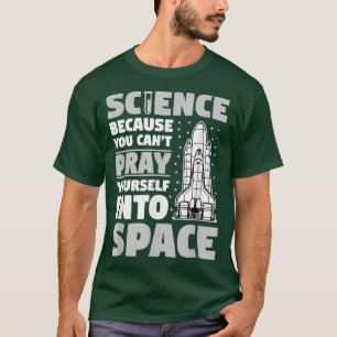 Camiseta Ciência porque não se pode rezar para ateu espacia
