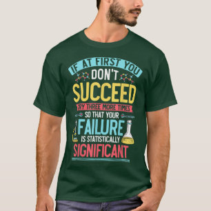Camiseta Ciência, Química, Citação Biológica, Tente Mais 3 