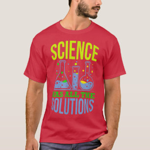 Camiseta Ciência tem todas as soluções - Engraçado Química 