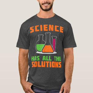 Camiseta CIÊNCIA TEM TODOS OS PRESENTES DE SOLUÇÃO PARA Quí
