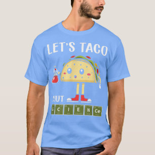 Camiseta Ciência, Vamos Stem Taco Sobre Estúdio de Ciências