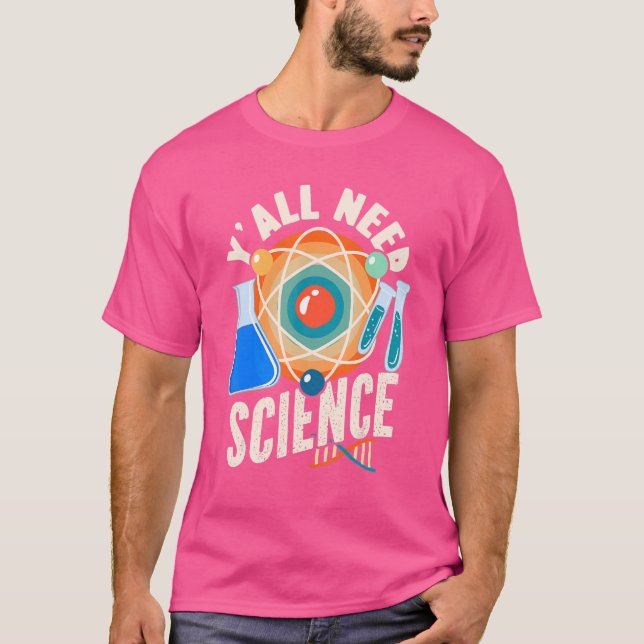 Camiseta Ciência Y'all Precisa de Ciência (Frente)