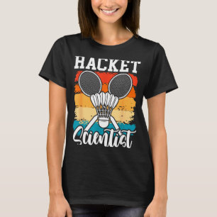Camiseta Cientista de Raquete - Jogador de Badminton Atleta