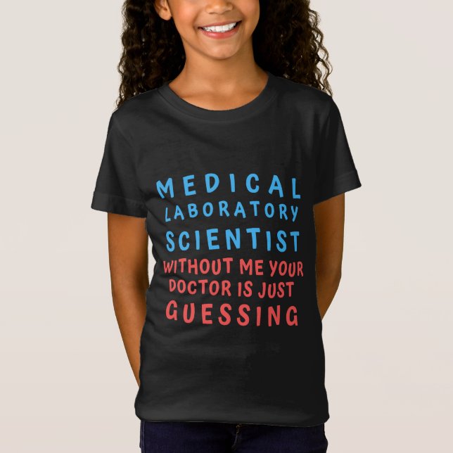 CAMISETA CIENTISTA DO LABORATÓRIO MÉDICO SEM MIM SEU DOC (Frente)