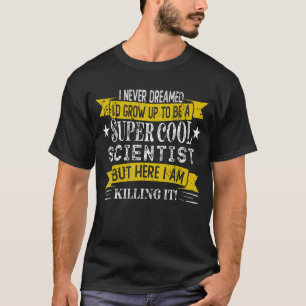Camiseta Cientista Engraçado Coloca Profissões