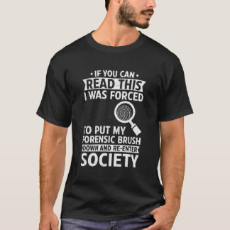 Camiseta Cientista Forense Engraçado Forçado A Colocar O Br