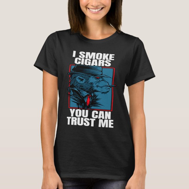 Camiseta Cigar Smoking Ape I Smoke Cigars You Can Trust (Frente)