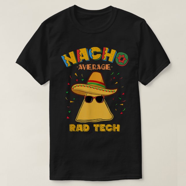 Camiseta Cin Média Rad Tech Radiologista Nacho (Frente do Design)