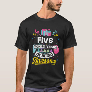Camiseta Cinco Anos Inteiros De Um Aniversário 5 De 5 Anos