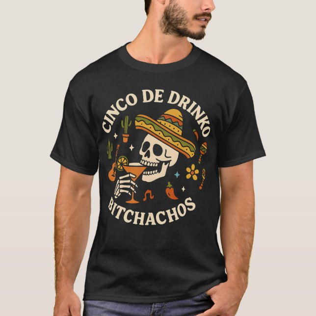 Camiseta Cinco De Drinko Bitchachos (Frente)