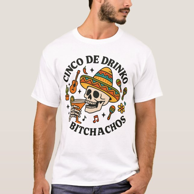 Camiseta Cinco De Drinko Bitchachos (Frente)