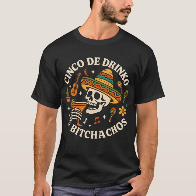 Camiseta Cinco De Drinko Bitchachos (Frente)
