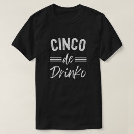 Camiseta Cinco De Drinko Graphic Cute - Cino de Mayo