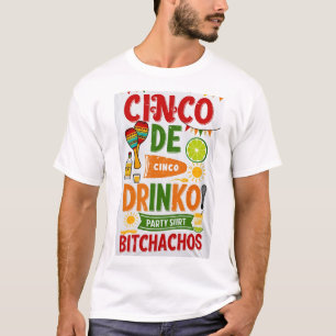 Camiseta Cinco de Drinko - partido Bitchachos