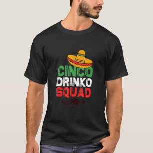 Camiseta Cinco De Mayo Cinco Drinko Esquadrão Do Partido Me