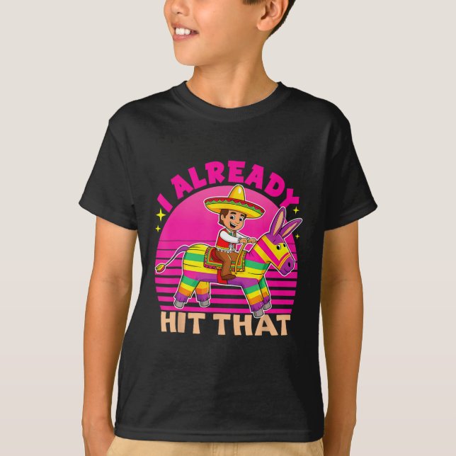 Camiseta Cinco De Mayo Costume Eu Já Atingi Que Pinata Vi (Frente)