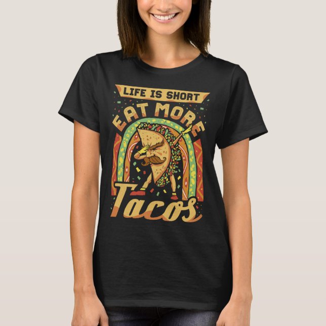 Camiseta Cinco De Mayo Life Is Short Eat More Tacos (Frente)