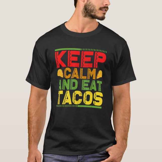 Camiseta Cinco De Mayo Mexicano Fique Calmo E Coma Tacos (Frente)