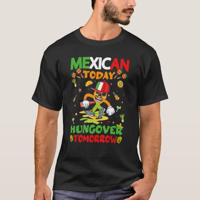 Camiseta Cinco de Mayo Mexicano hoje caçador amanhã Mexican (Frente)