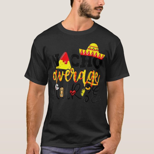 Camiseta Cinco De Mayo Nacho Average Nurse Mexican Fiesta M (Frente)