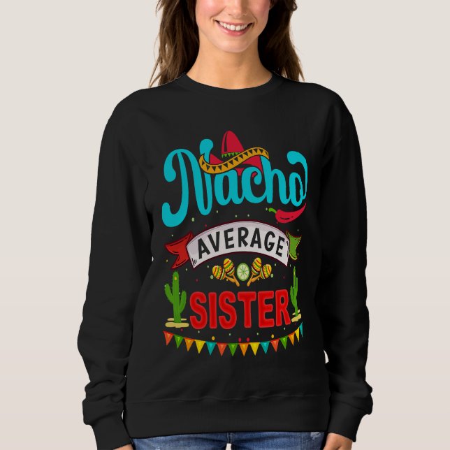 Camiseta Cinco de Mayo Nacho Average sister celebrate fiest (Frente)