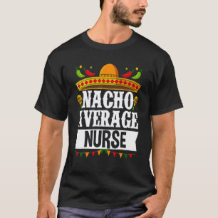Camiseta Cinco De Mayo Nacho Enfermeira Média Festa Mexican