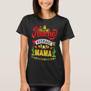 Camiseta Cinco de Mayo Nacho Média Mama celebra fiesta