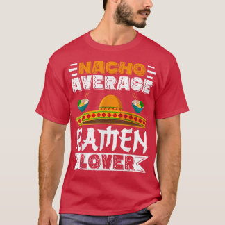 Camiseta Cinco de Mayo Nacho Média Ramen Sobre Pa Mexicano